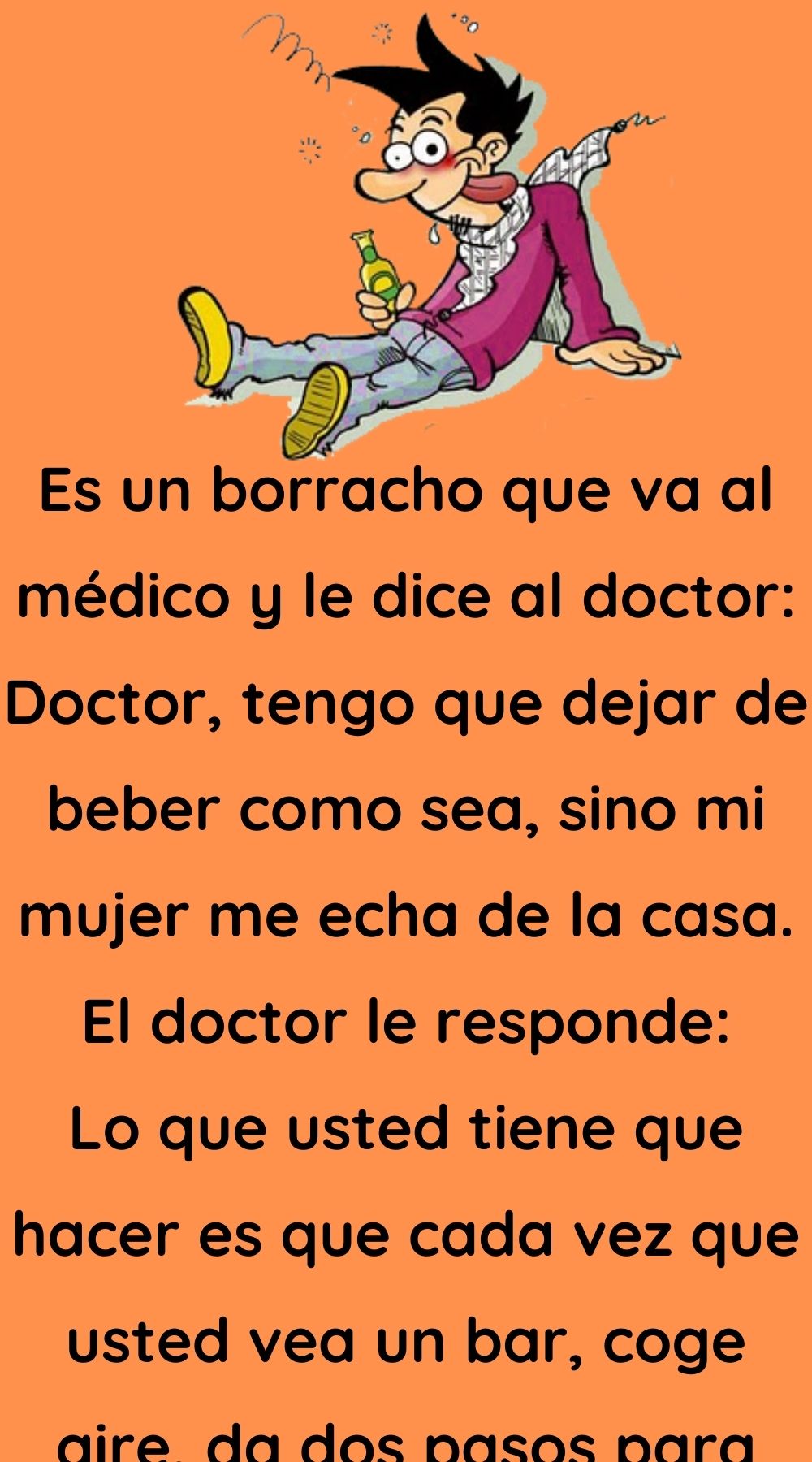 Es un borracho que va al médico