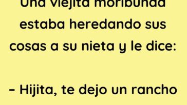 Una viejita moribunda estaba heredando