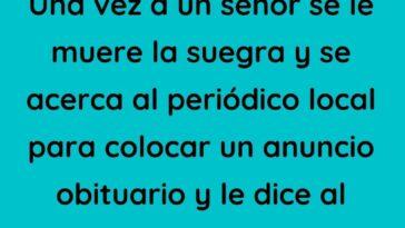 Una vez a un señor se le muere la suegra