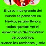 El circo más grande del mundo se presenta en México