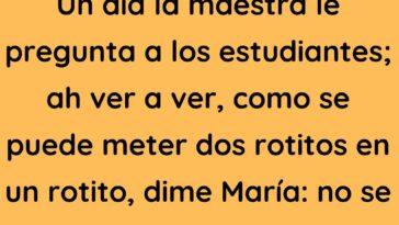 Un día la maestra le pregunta a los estudiantes