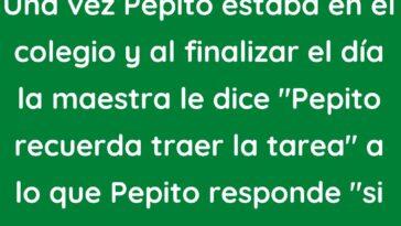 Una vez Pepito estaba en el colegio