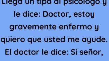 Llega un tipo al psicólogo y le dice