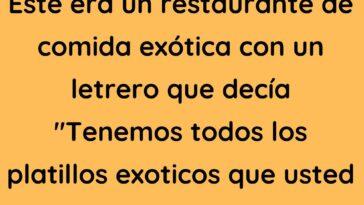 Este era un restaurante de comida exótica con un letrero que decía