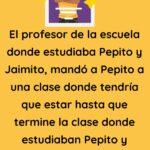 El profesor de la escuela donde estudiaba Pepito y Jaimito