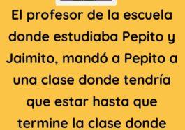El profesor de la escuela donde estudiaba Pepito y Jaimito