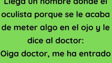 Llega un hombre donde el oculista porque se le acaba