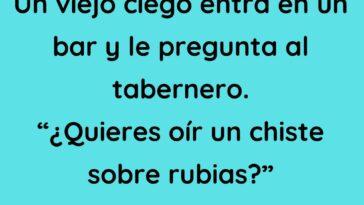 Un viejo ciego entra en un bar y le pregunta