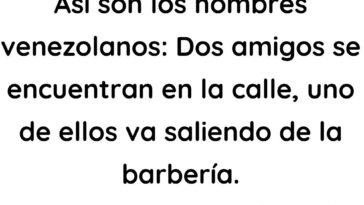 Así son los hombres venezolanos