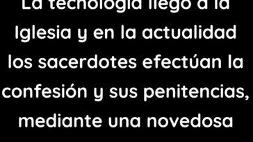 La tecnología llegó a la Iglesia y en la actualidad