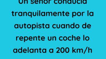 Un señor conducía tranquilamente por la autopista