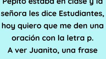 Pepito estaba en clase y la señora les cuenta