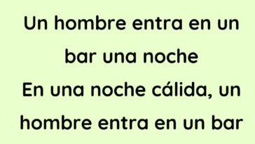 Un hombre entra en un bar una noche