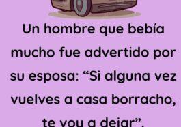 Un hombre que bebía mucho fue reprendido por su esposa