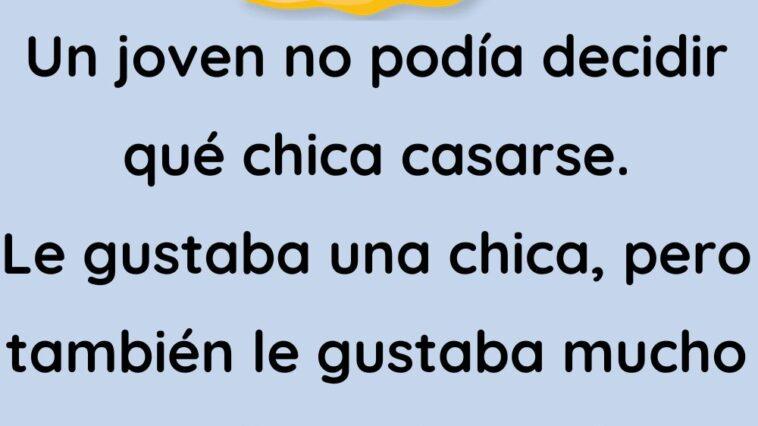 Un joven no podía decidir qué chica casarse