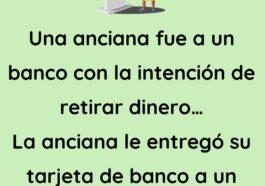 Una anciana fue a un banco a retirar dinero