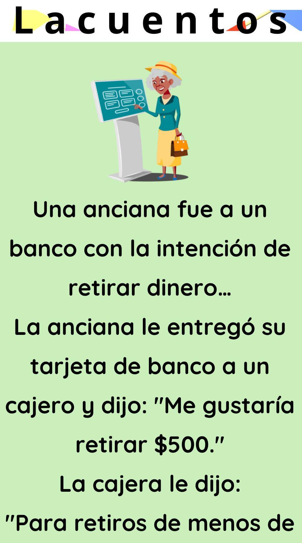 Una anciana fue a un banco a retirar dinero