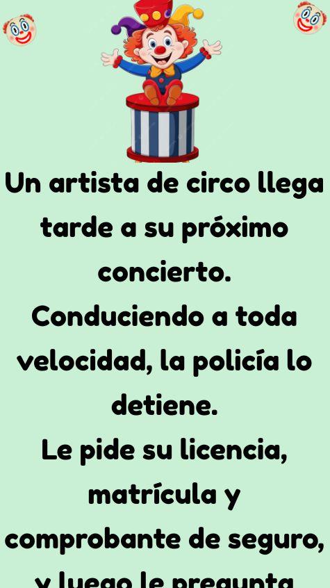 Un artista de circo llega tarde a su próximo concierto