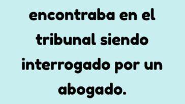 Un agricultor se encontraba en el tribunal siendo interrogado por un abogado
