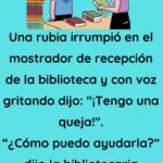 Una rubia en el mostrador de recepcion de la biblioteca