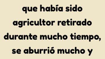Un agricultor jubilado